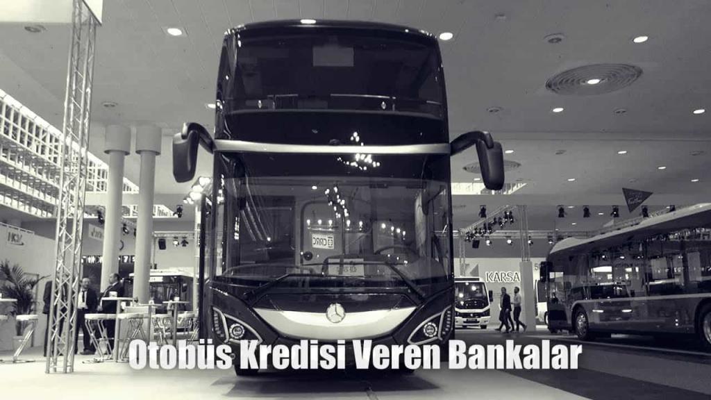 Otobüs Şoförlerine Özel Banka Kredi Kampanyaları