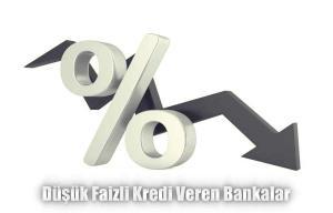 En düşük faizli kredi veren bankalar ve faiz oranları