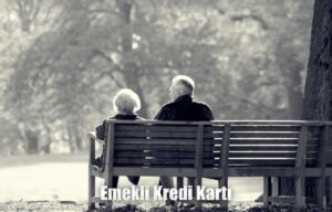 Emekli Kredi Kartları