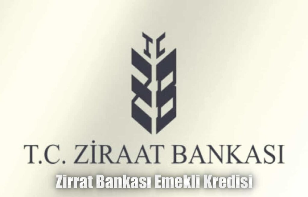 Ziraat Bankası Emekli Kredisi (Maaş Müşterilerine)