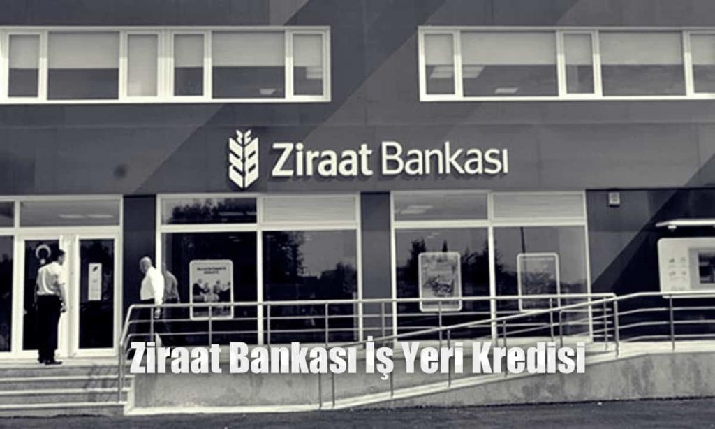 Ziraat bankası işyeri açma kredisi