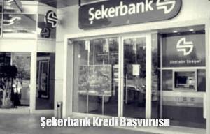 Şekerbank Kredi Başvurusu