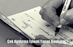 Çek Kırdırma İşlemi Yapan Bankalar, Çek Kırma Komisyonu Ne Kadar?