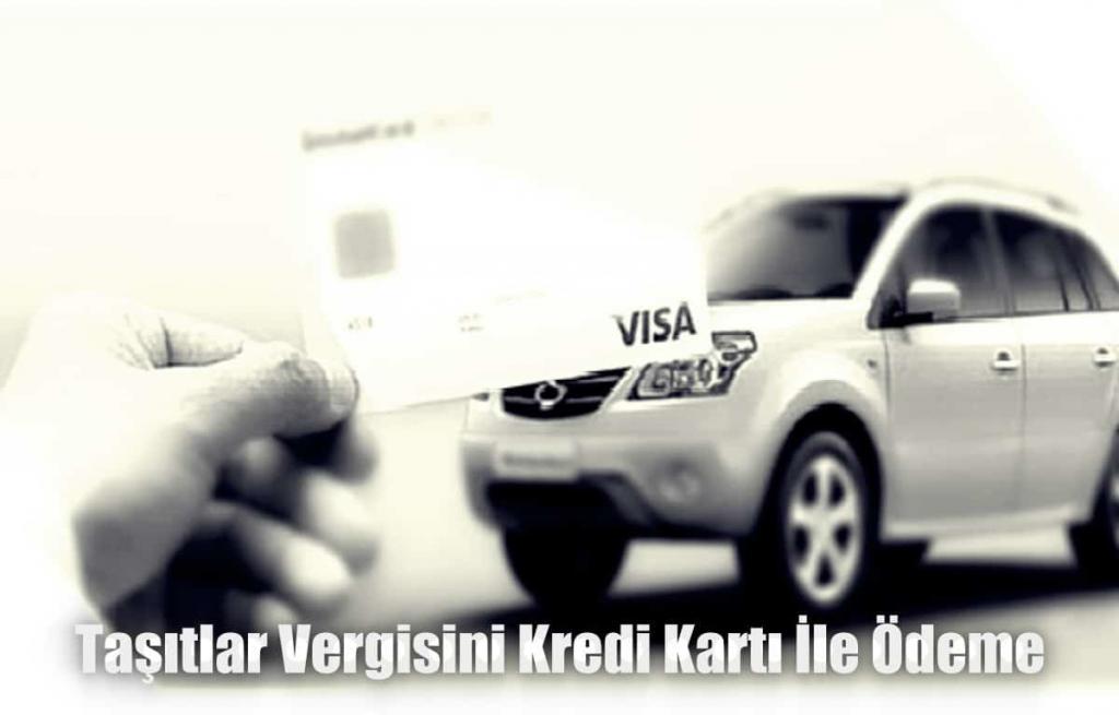 Motorlu Taşıtlar Vergisini Kredi Kartı İle Ödeme