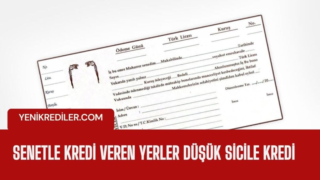 Senetle Kredi Veren Yerler Düşük Sicile Kredi 2023